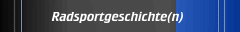 Radsportgeschichte(n)